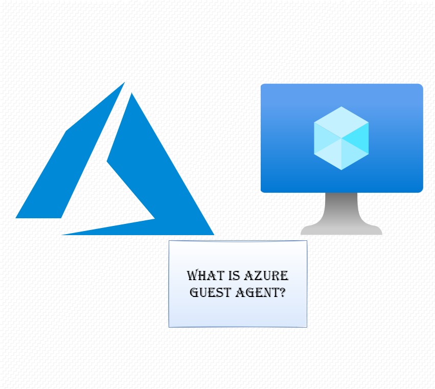 What is Azure Guest Agent?